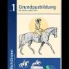 Deutsche Reiterliche Vereinigung e.V. (FN) Bücher>Richtlinien Band 1: Grundausbildung für Reiter und Pferd